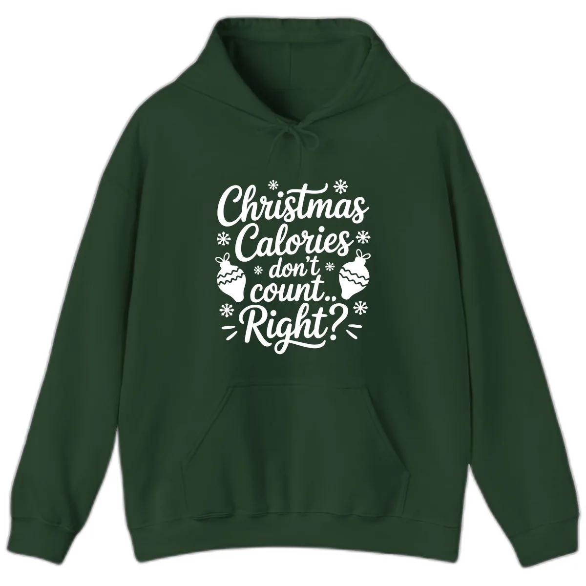 Christmas Calories Don't Count Right Hoodie in Forest Green