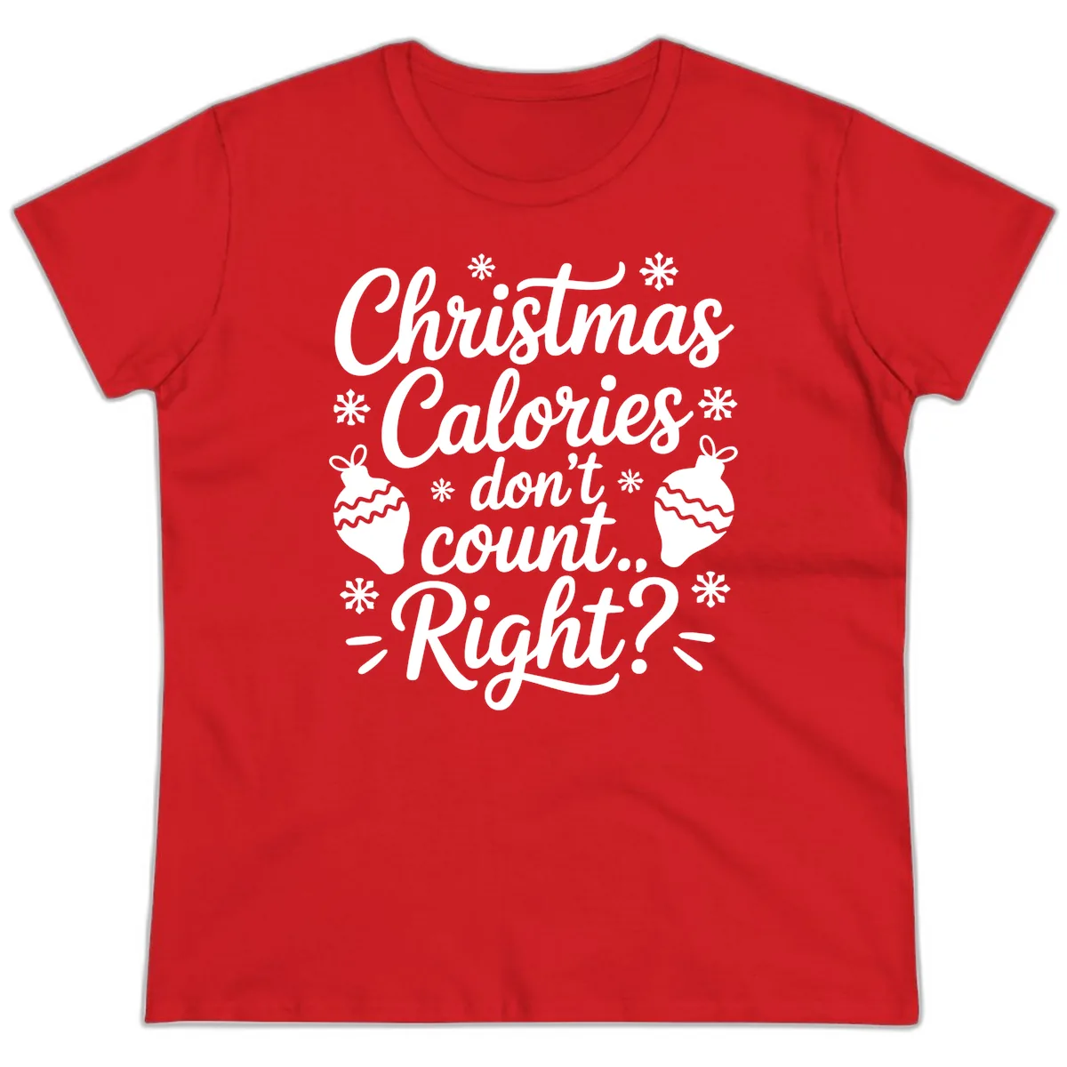Christmas Calories Don't Count Right Ladies Tee in Red