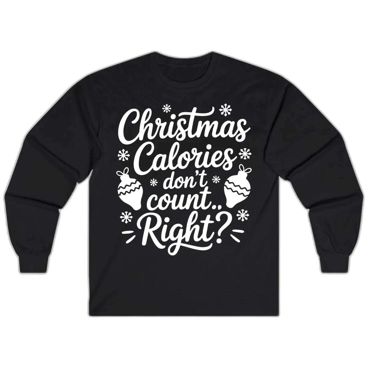 Christmas Calories Don't Count Right Long Sleeve in Black