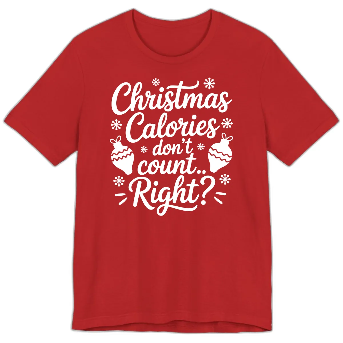 Christmas Calories Don't Count Right Premium T-Shirt in Red
