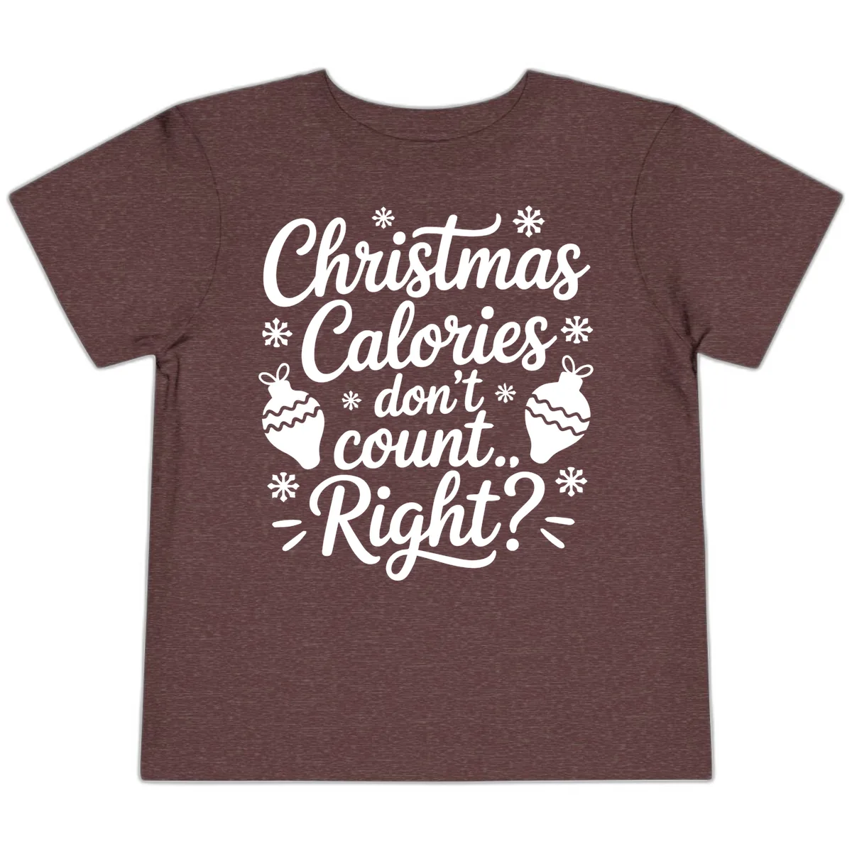 Christmas Calories Don't Count Right Toddler T-Shirt in Heather Maroon