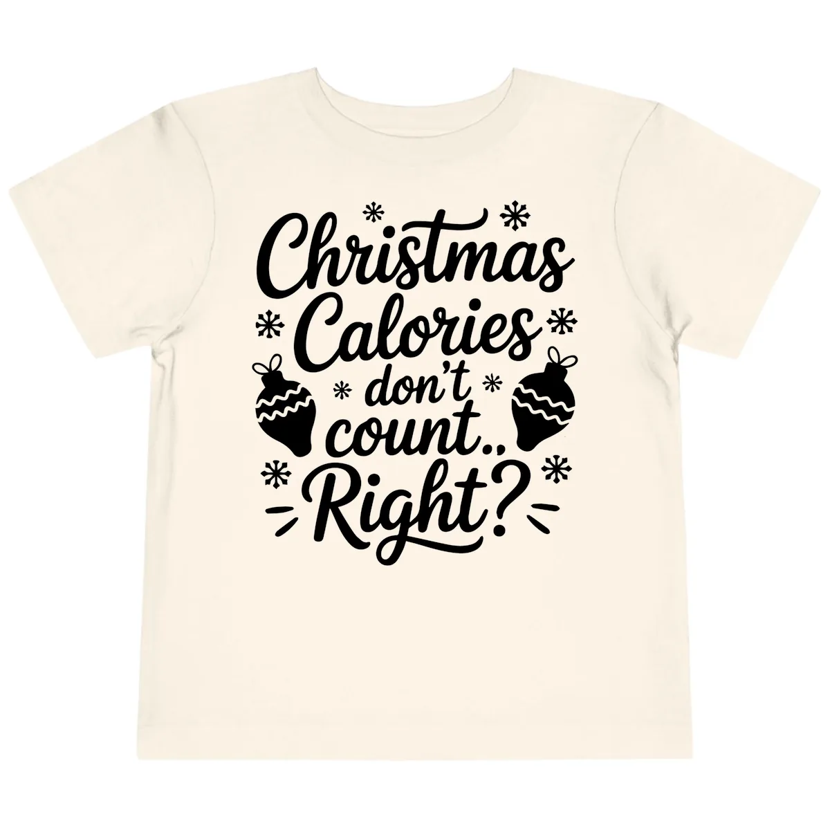 Christmas Calories Don't Count Right Toddler T-Shirt in Natural