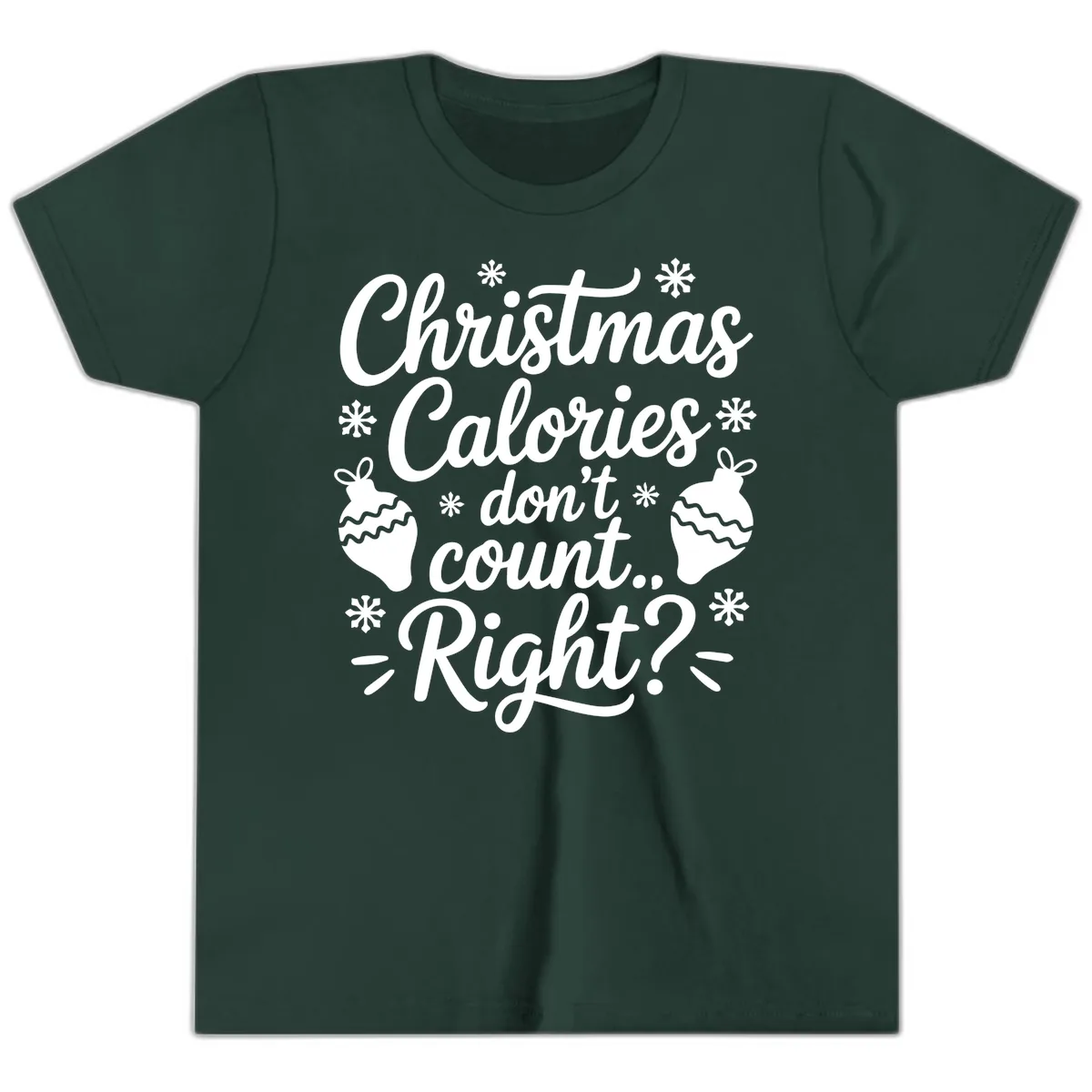 Christmas Calories Don't Count Right Youth T-Shirt in Forest