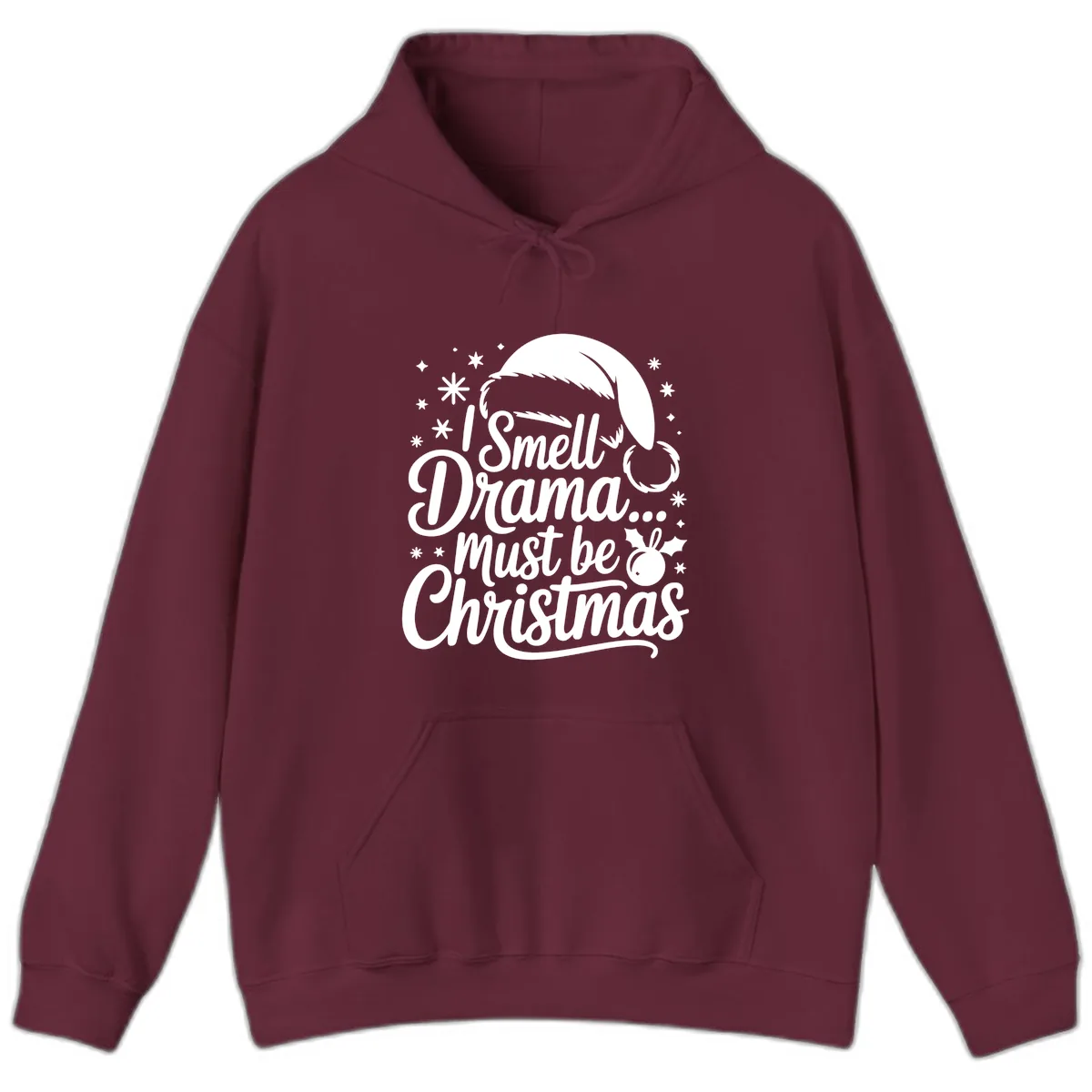 I Smell Drama Must Be Christmas Hoodie in Maroon