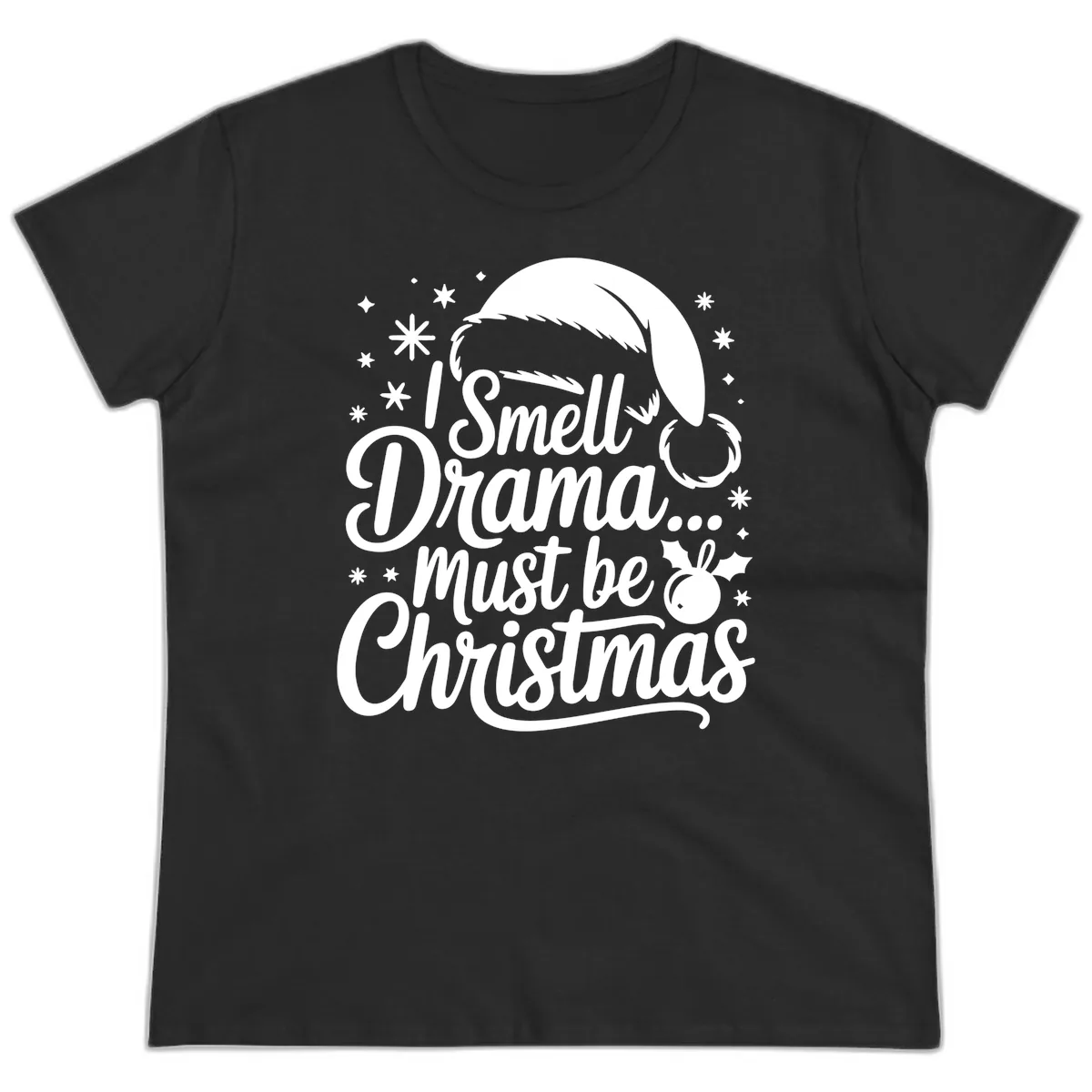I Smell Drama Must Be Christmas Ladies Tee in Black
