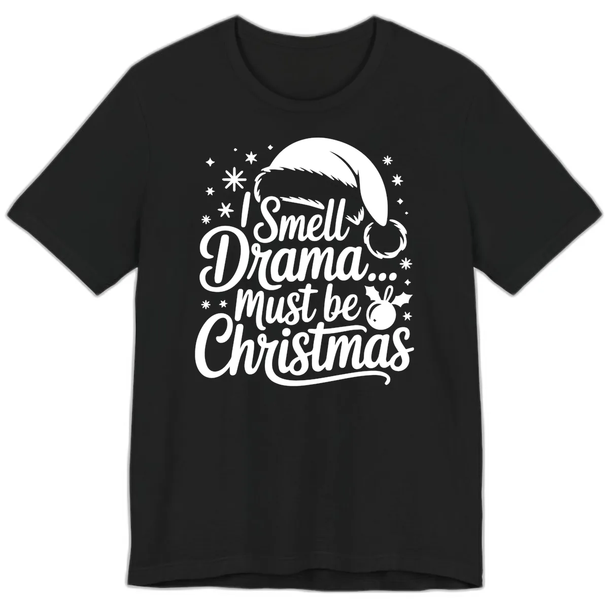 I Smell Drama Must Be Christmas Premium T-Shirt in Black