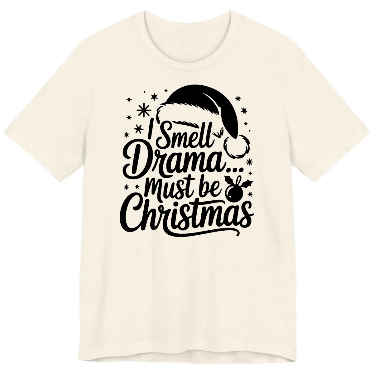 I Smell Drama Must Be Christmas Premium T-Shirt in Natural
