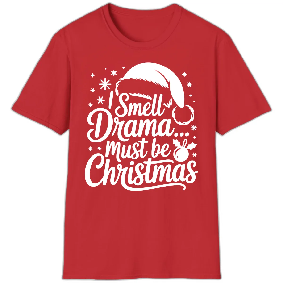 I Smell Drama Must Be Christmas T-Shirt in Red