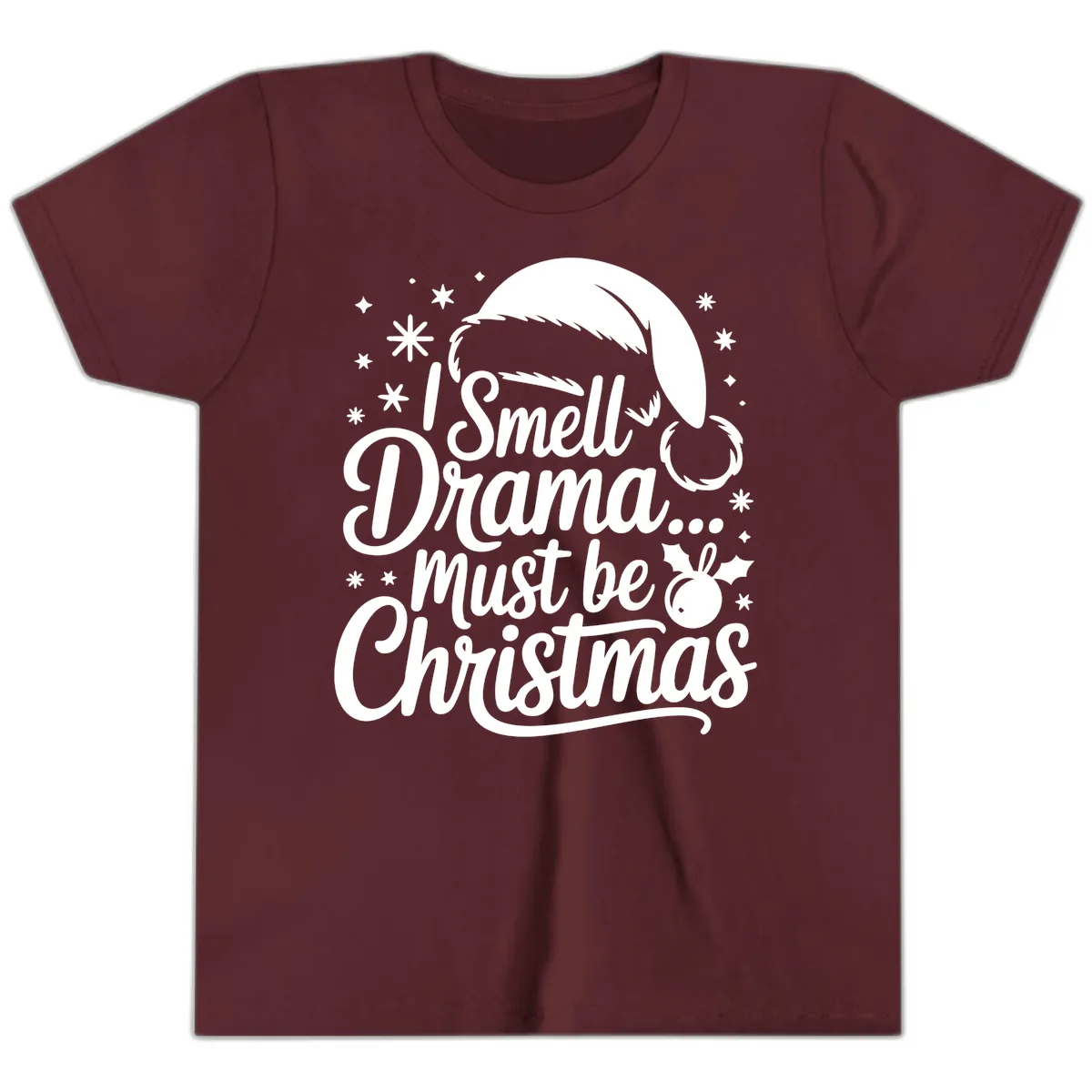 I Smell Drama Must Be Christmas Youth T-Shirt in Maroon
