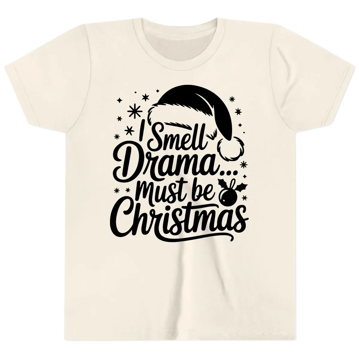 I Smell Drama Must Be Christmas Youth T-Shirt in Natural
