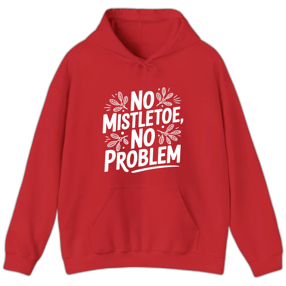 No Mistletoe No Problem Typography Hoodie in Red