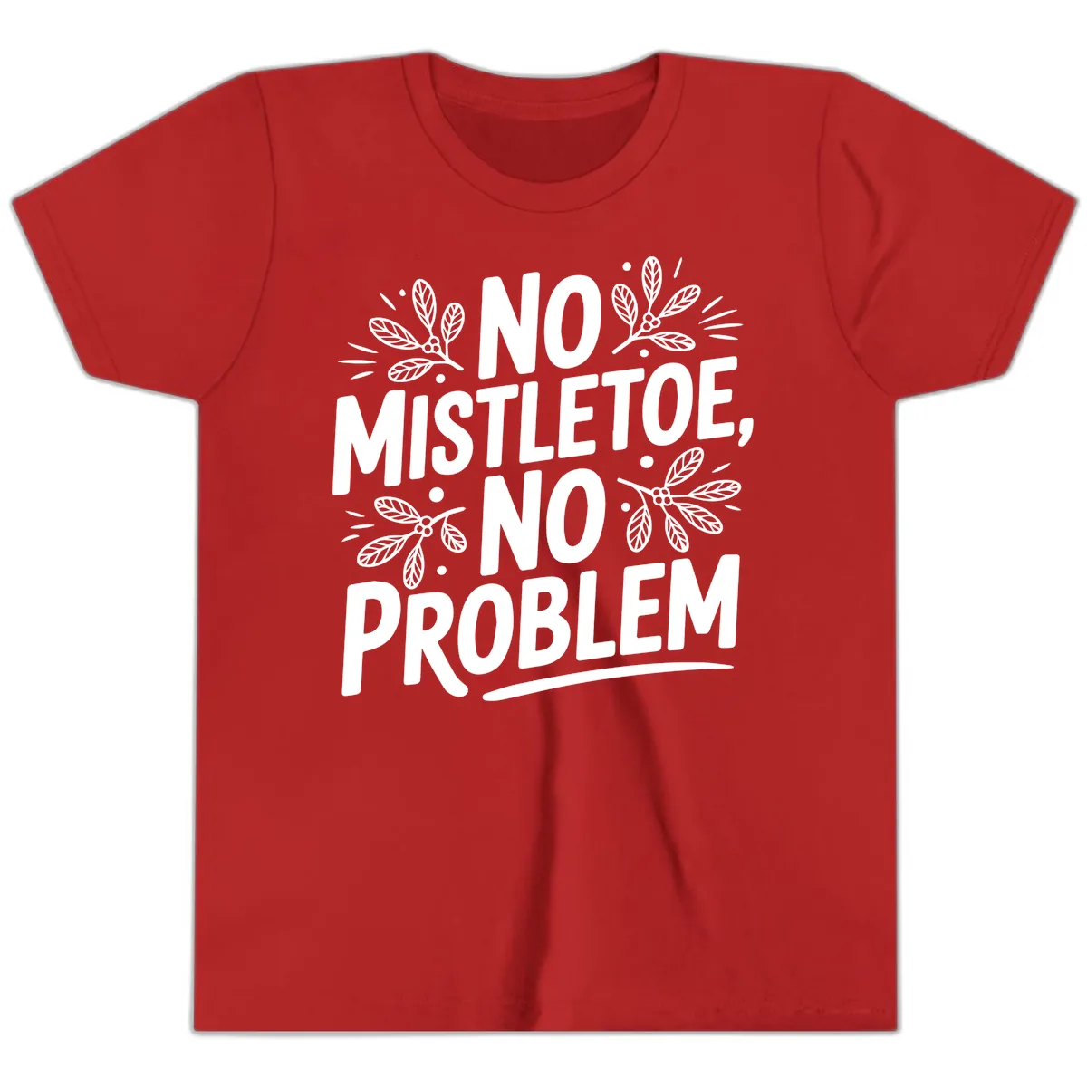 No Mistletoe No Problem Typography Youth T-Shirt in Red