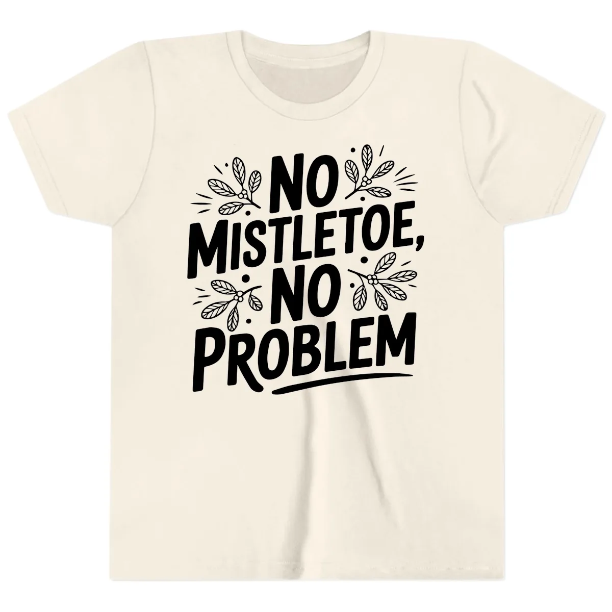 No Mistletoe No Problem Typography Youth T-Shirt in Natural