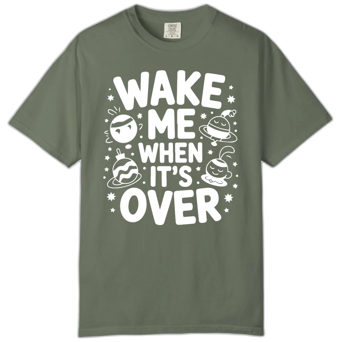 Wake Me When It's Over Christmas Graphic Comfort Color in Moss