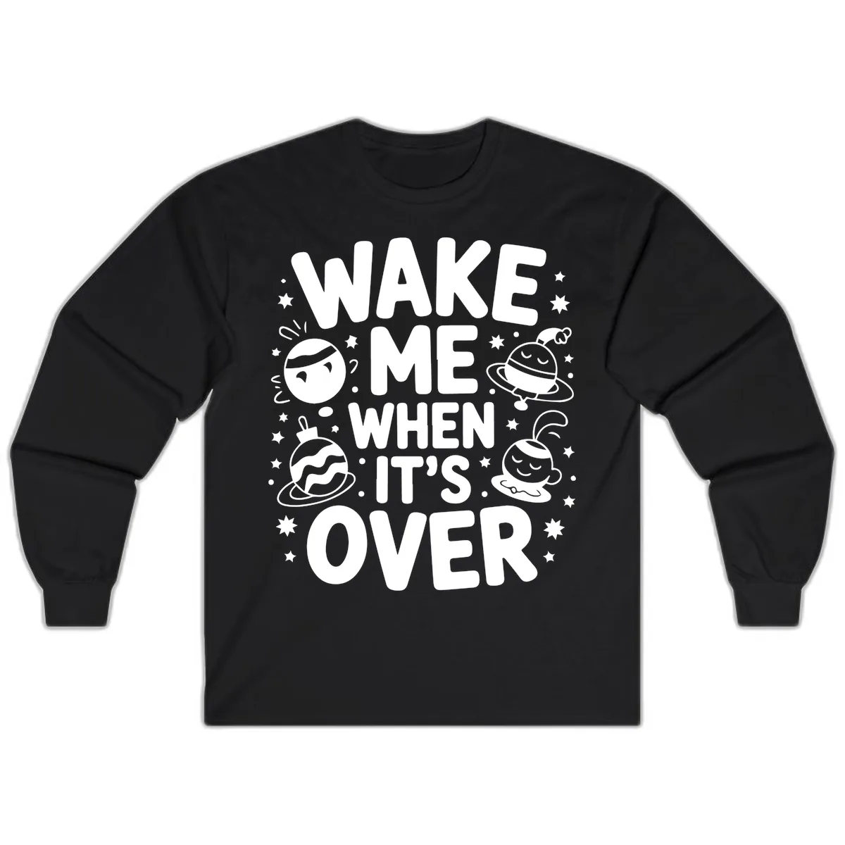 Wake Me When It's Over Christmas Graphic Long Sleeve in Black