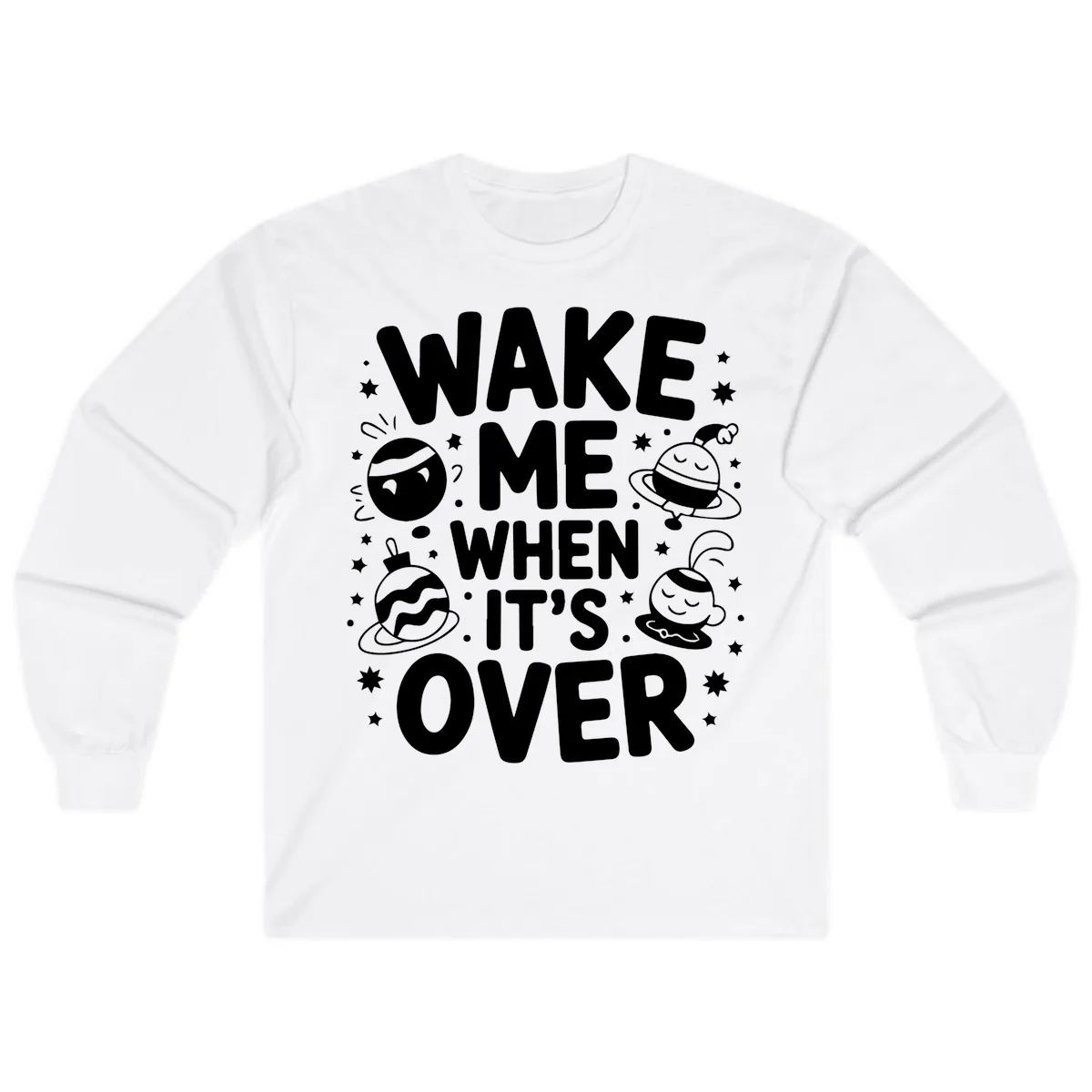 Wake Me When It's Over Christmas Graphic Long Sleeve in White
