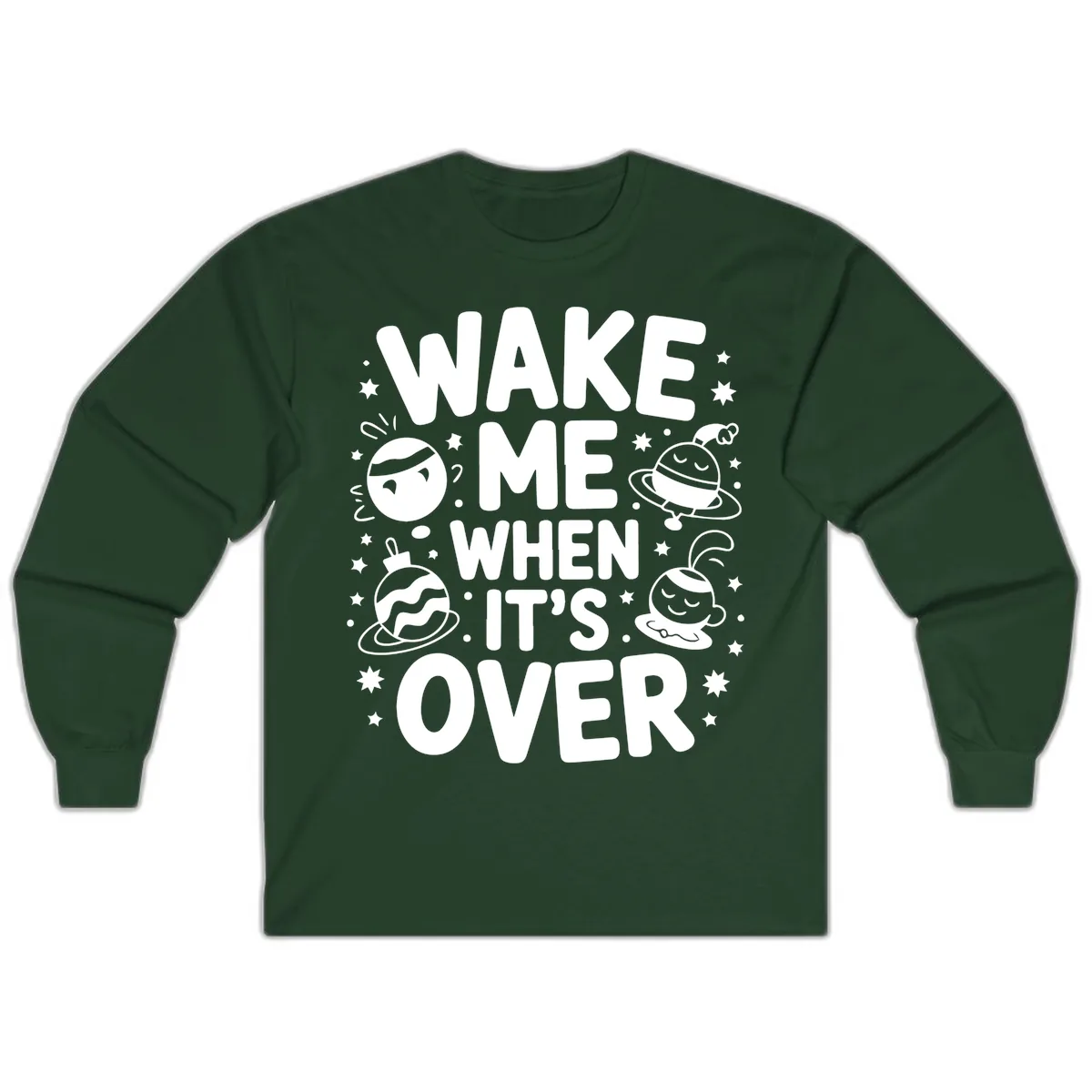 Wake Me When It's Over Christmas Graphic Long Sleeve in Forest Green