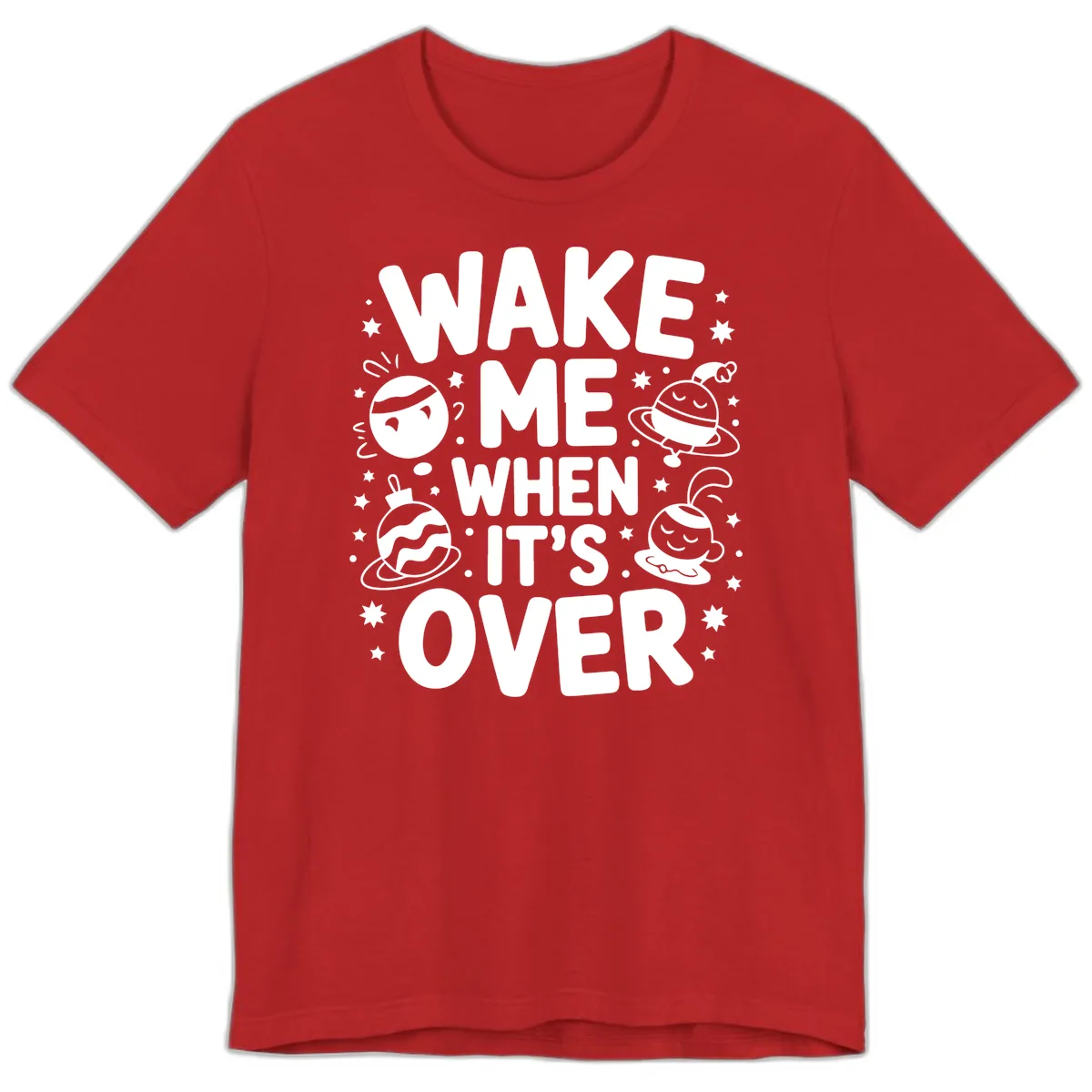 Wake Me When It's Over Christmas Graphic Premium T-Shirt in Red