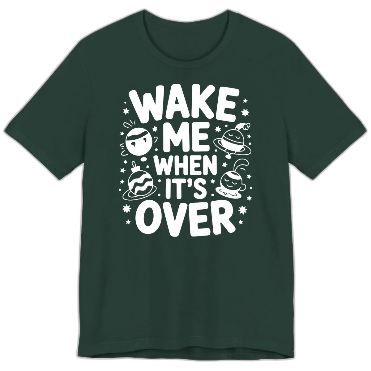 Wake Me When It's Over Christmas Graphic Premium T-Shirt in Forest