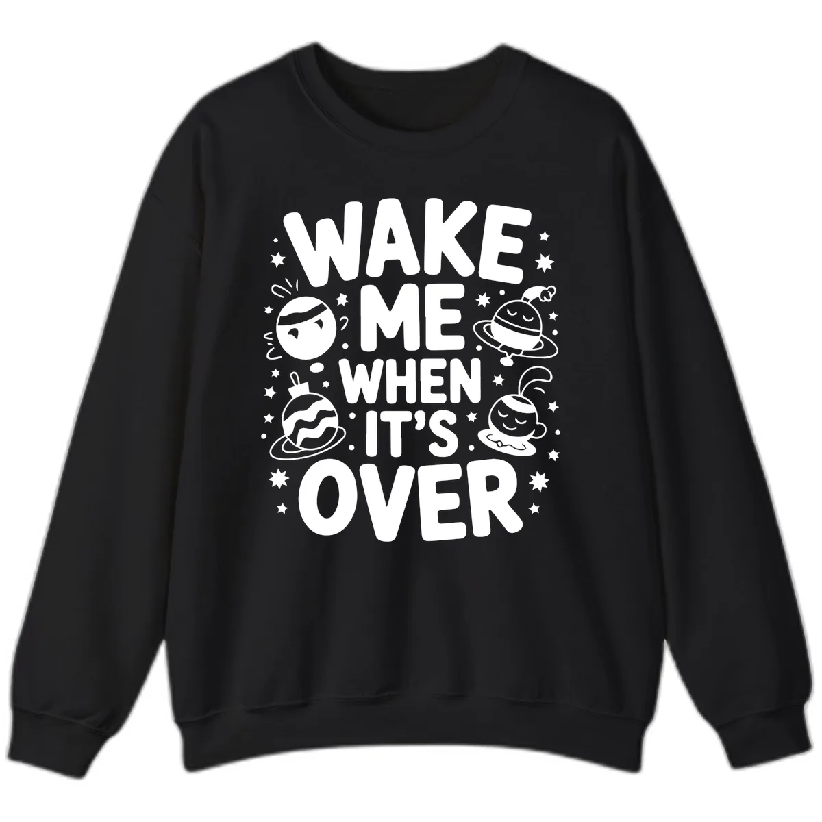 Wake Me When It's Over Christmas Graphic Sweatshirt in Black