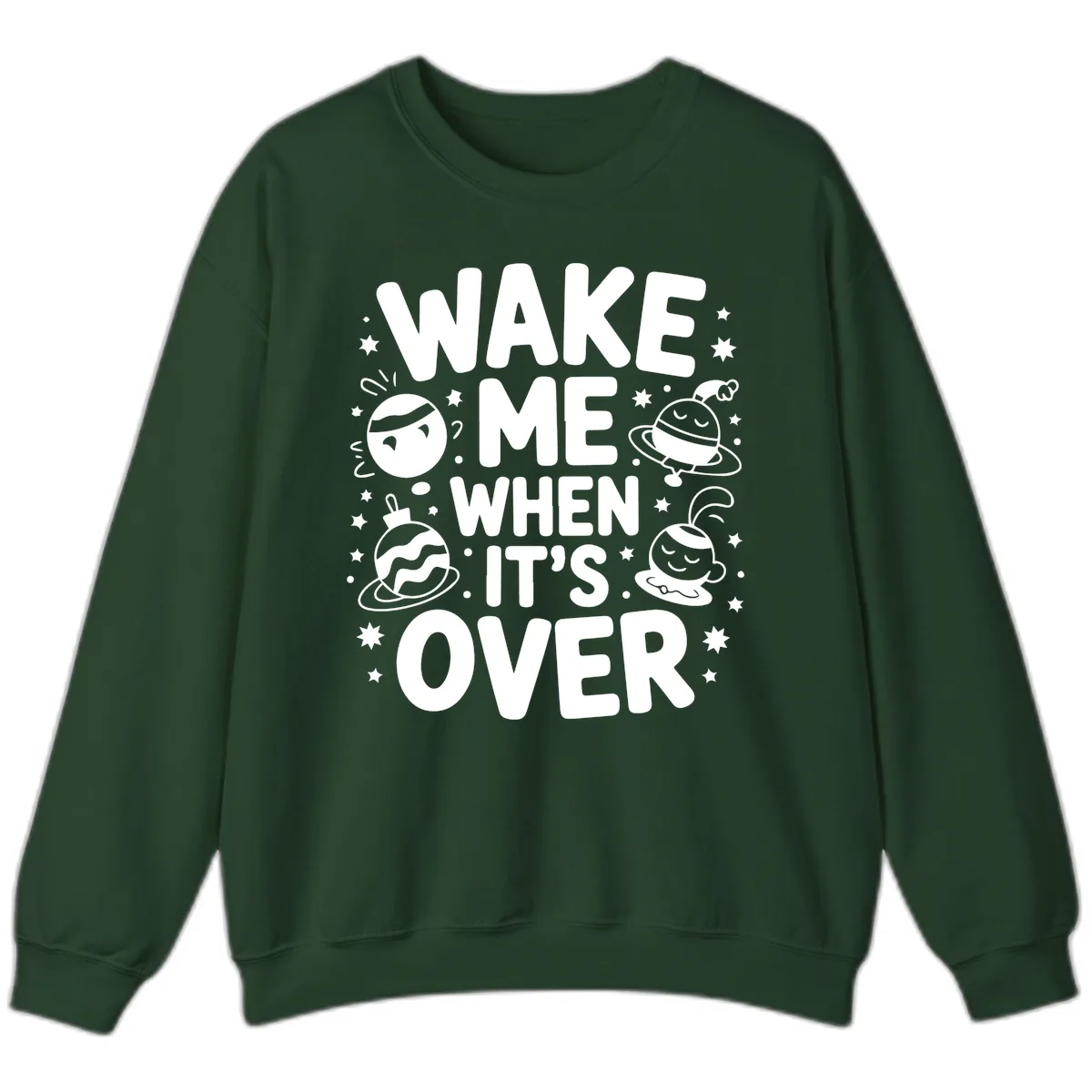 Wake Me When It's Over Christmas Graphic Sweatshirt in Forest Green