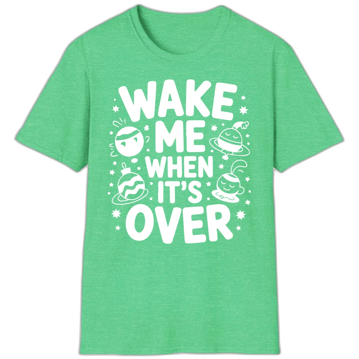 Wake Me When It's Over Christmas Graphic T-Shirt in Heather Irish Green