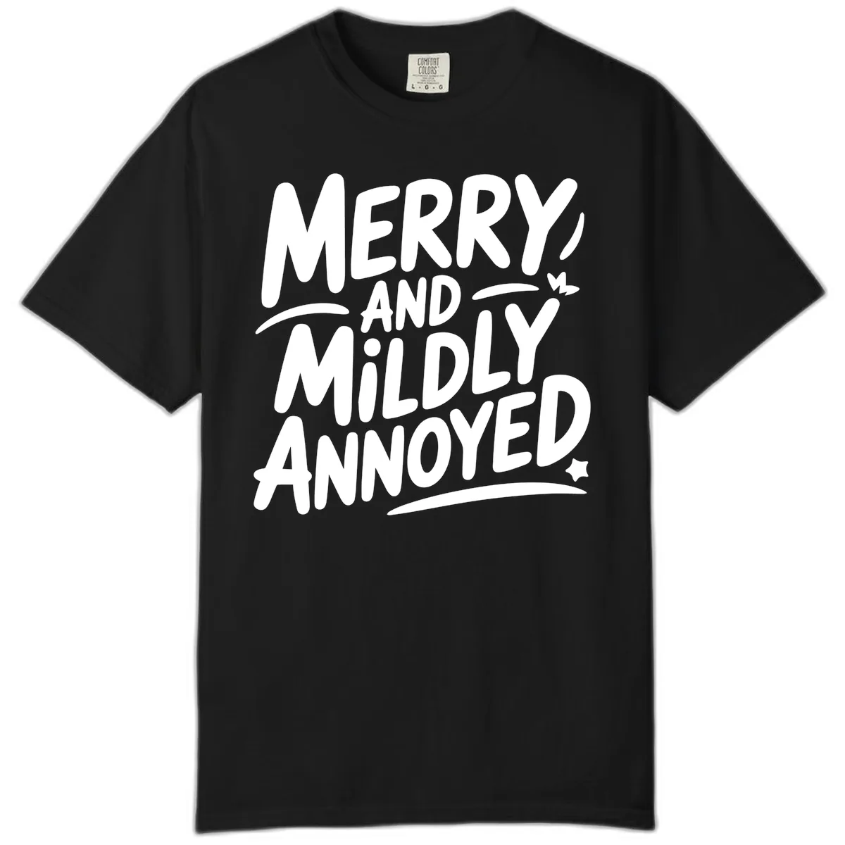 Merry And Mildly Annoyed Typography Comfort Color in Black