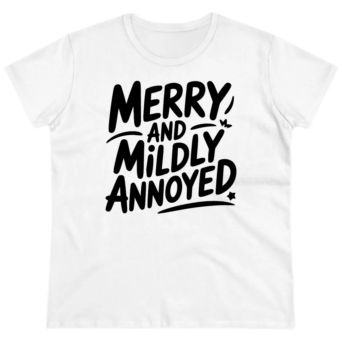 Merry And Mildly Annoyed Typography Ladies Tee in White