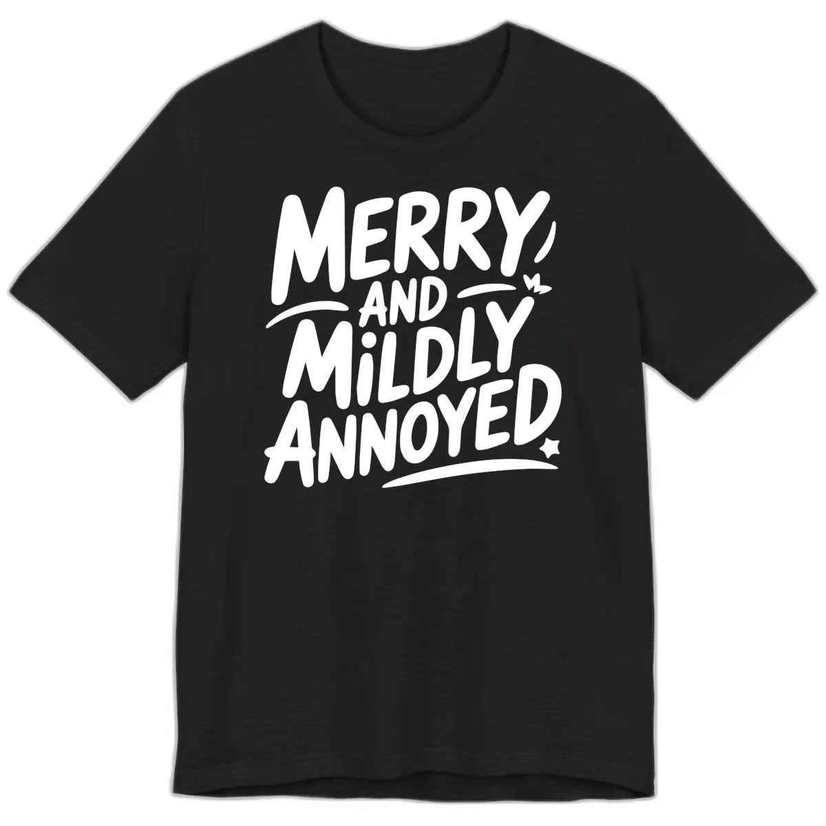 Merry And Mildly Annoyed Typography Premium T-Shirt in Black
