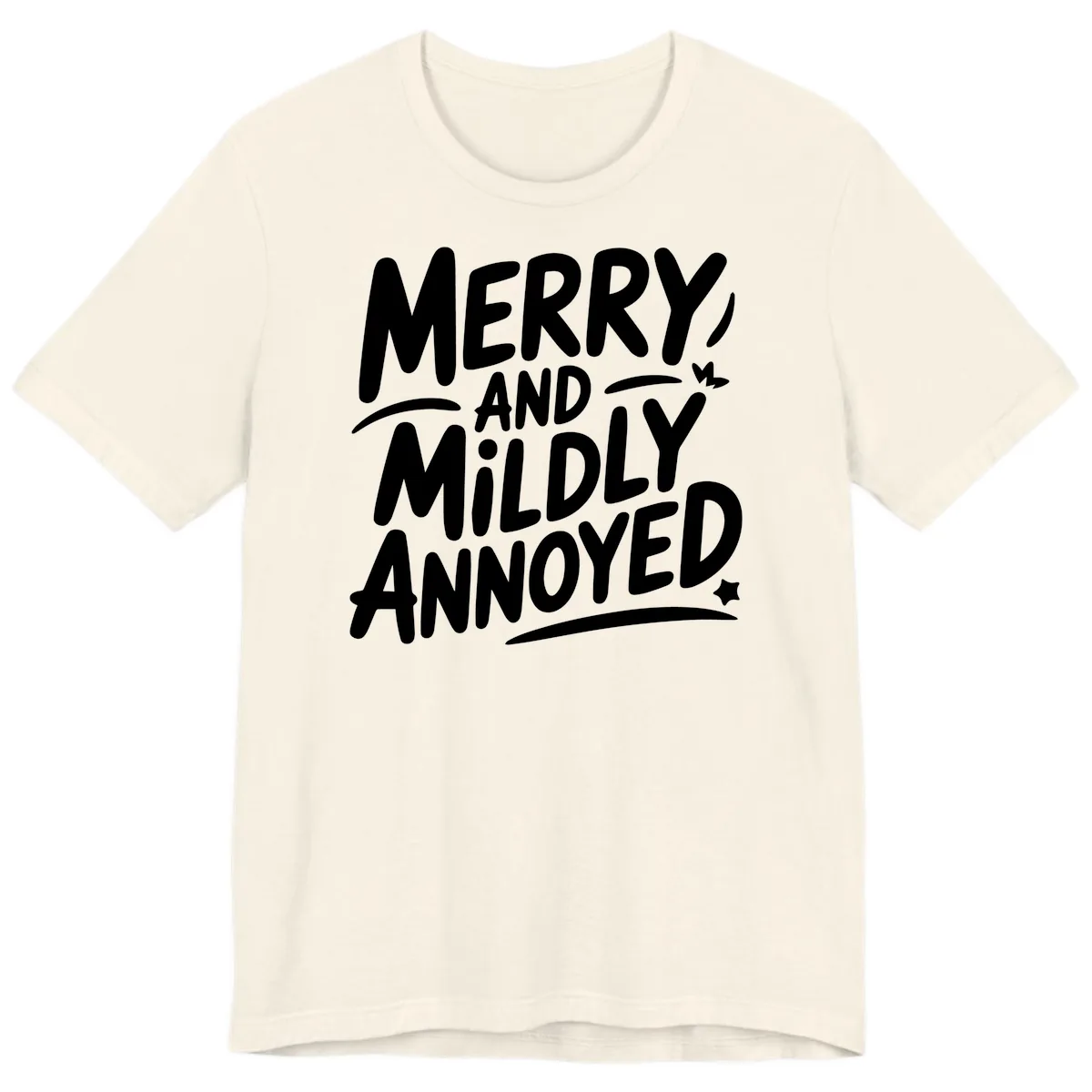 Merry And Mildly Annoyed Typography Premium T-Shirt in Natural