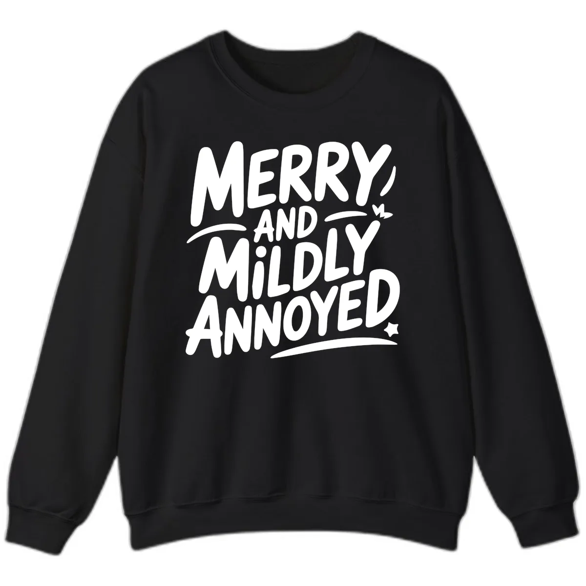 Merry And Mildly Annoyed Typography Sweatshirt in Black
