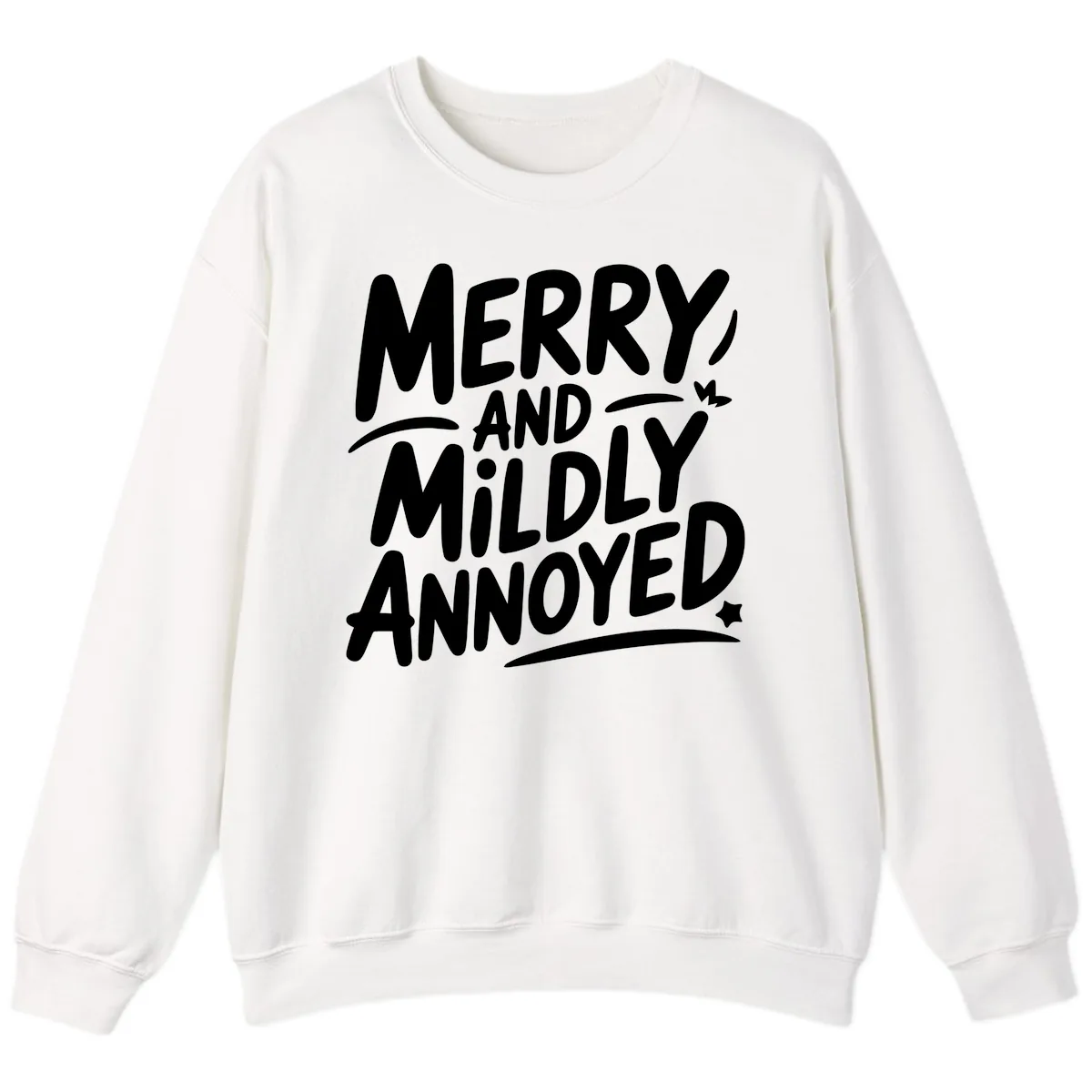 Merry And Mildly Annoyed Typography Sweatshirt in White