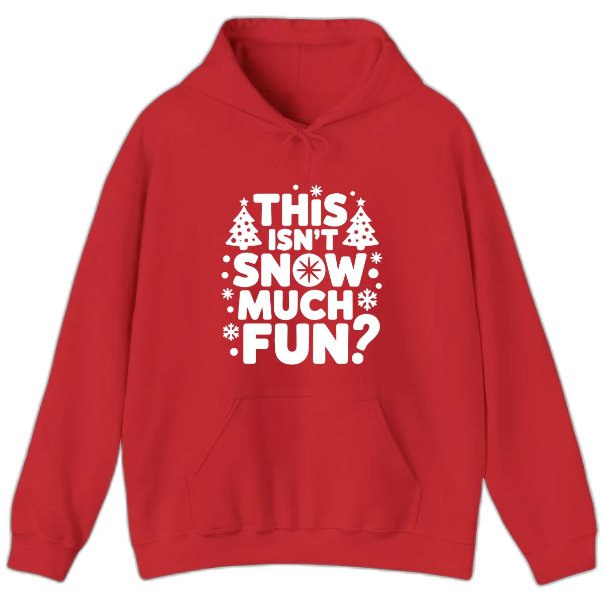 This Isn't Snow Much Fun Design Hoodie in Red