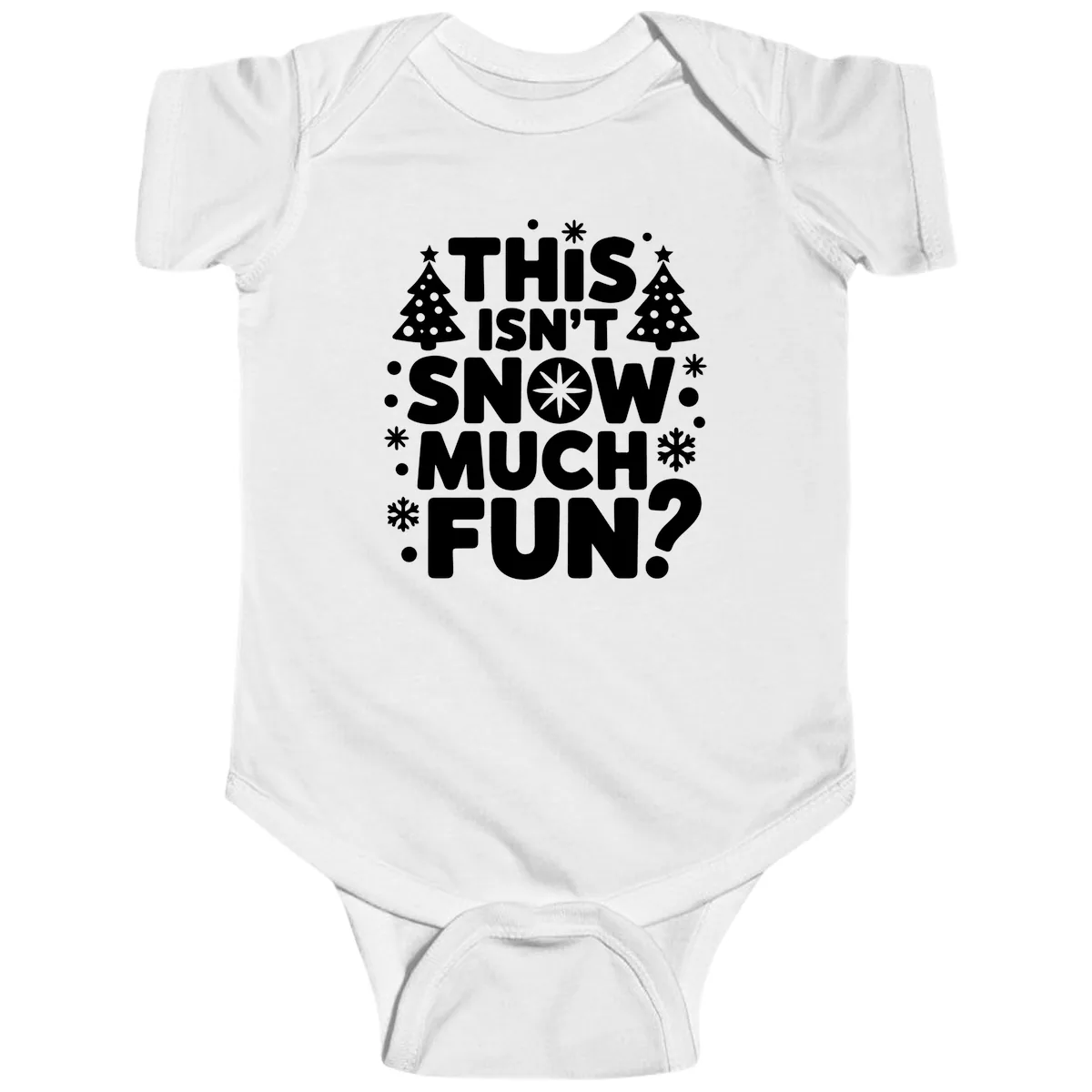 This Isn't Snow Much Fun Design Baby Onesie in White