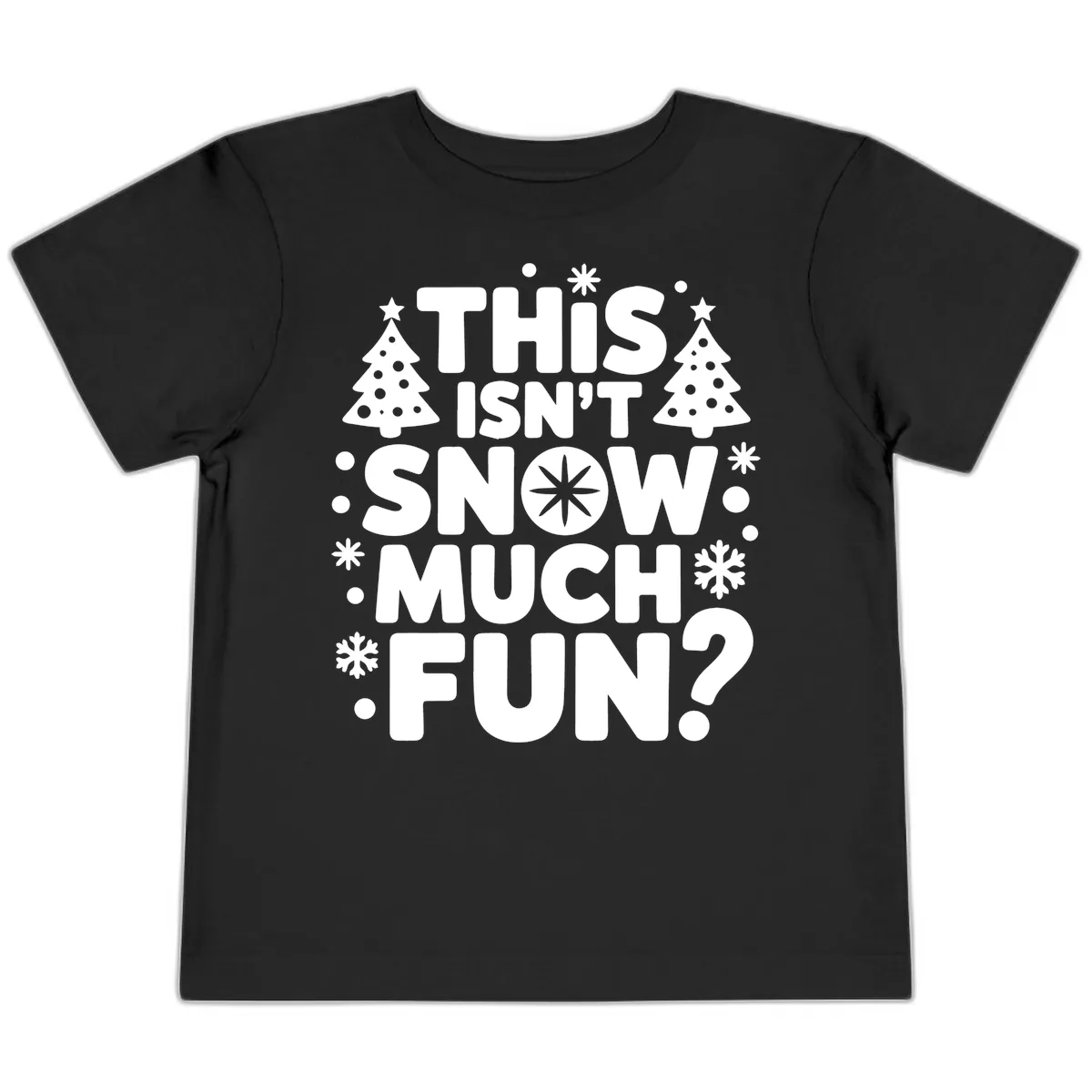 This Isn't Snow Much Fun Design Toddler T-Shirt in Black