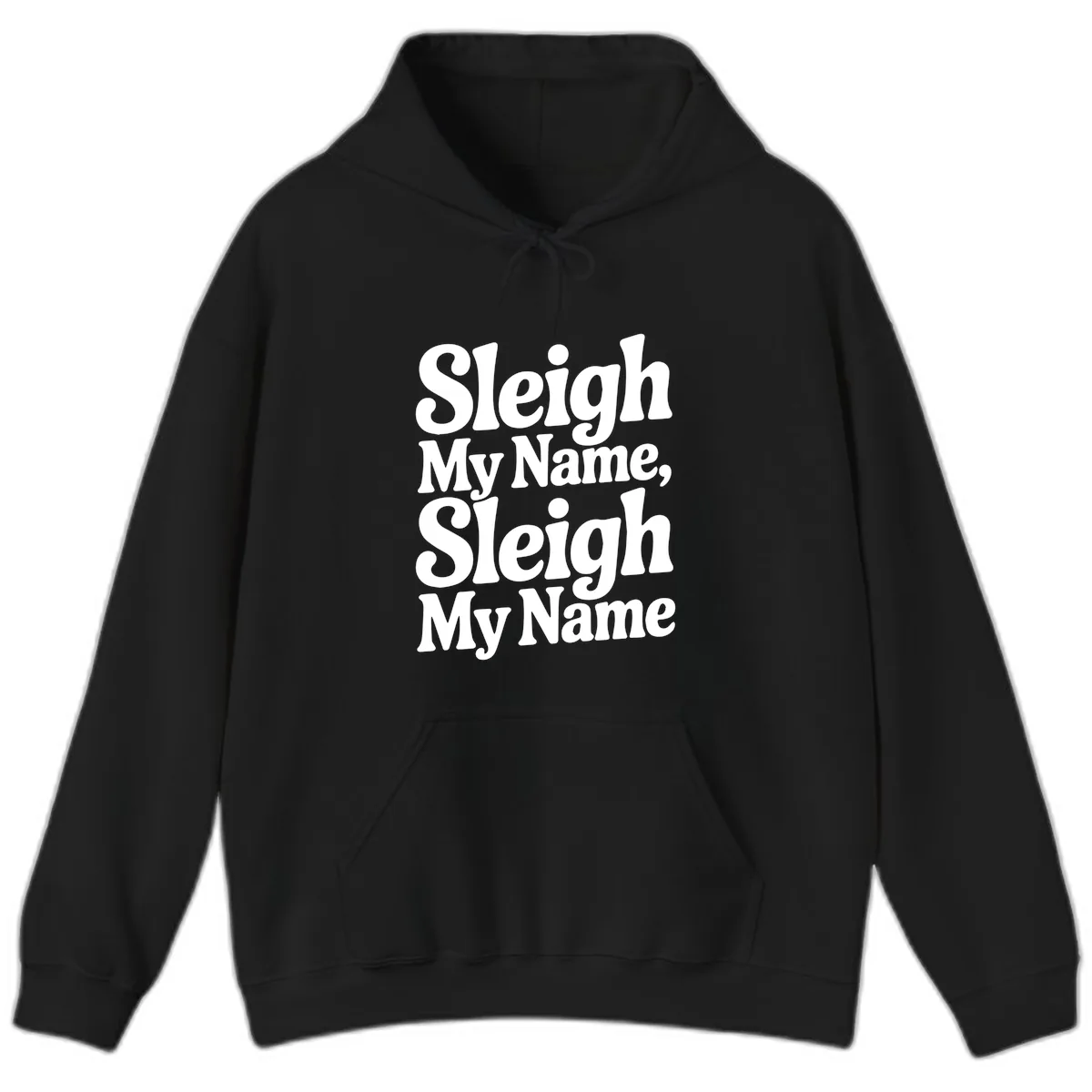 Sleigh My Name Sleigh My Name Typography Hoodie in Black
