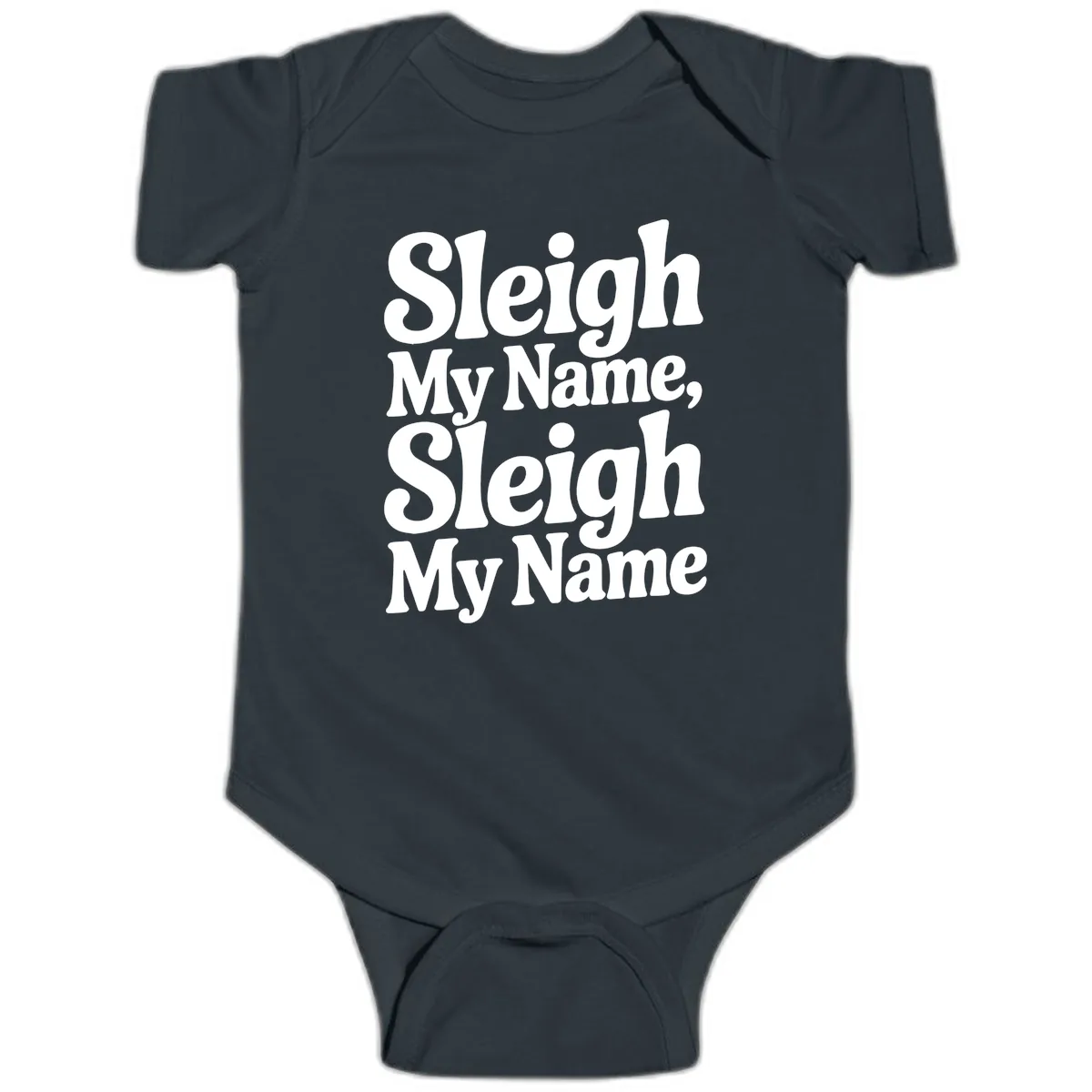 Sleigh My Name Sleigh My Name Typography Baby Onesie in Black