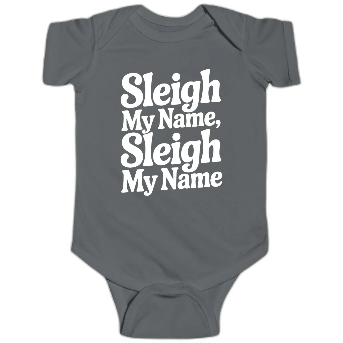 Sleigh My Name Sleigh My Name Typography Baby Onesie in Charcoal