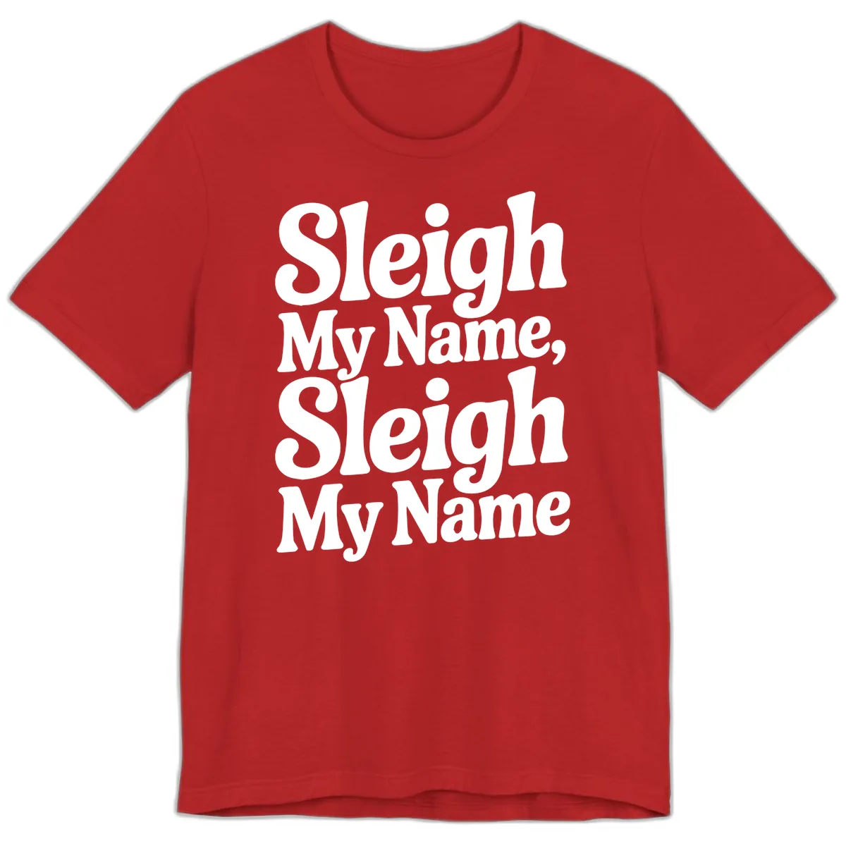 Sleigh My Name Sleigh My Name Typography Premium T-Shirt in Red