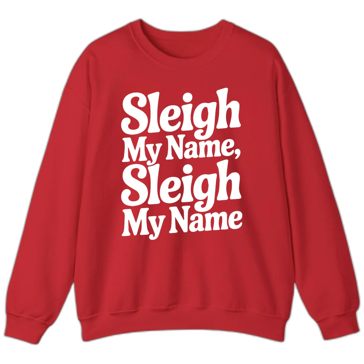 Sleigh My Name Sleigh My Name Typography Sweatshirt in Red