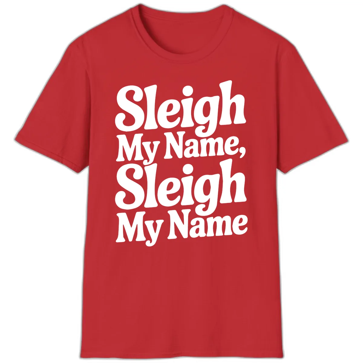 Sleigh My Name Sleigh My Name Typography T-Shirt in Red