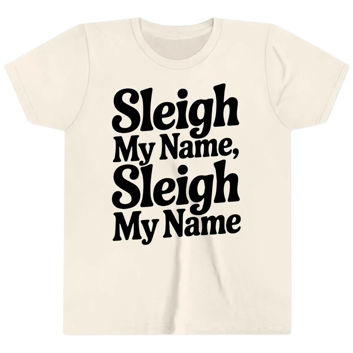 Sleigh My Name Sleigh My Name Typography Youth T-Shirt in Natural