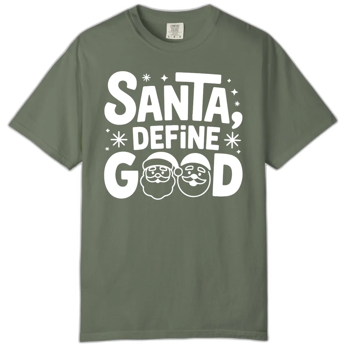 Santa Define Good Christmas Graphic Comfort Color in Moss