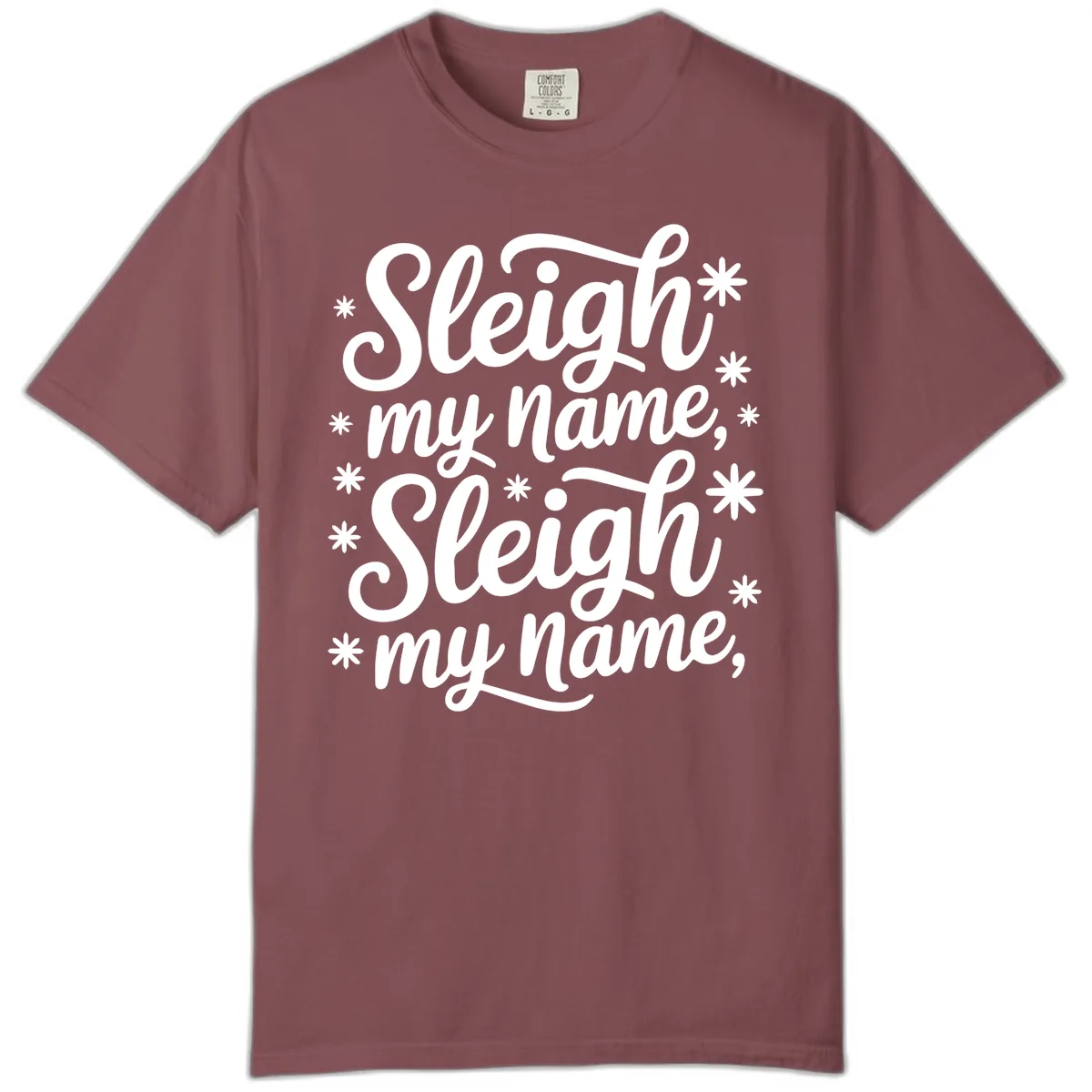 Sleigh My Name Christmas Typography Comfort Color in Brick