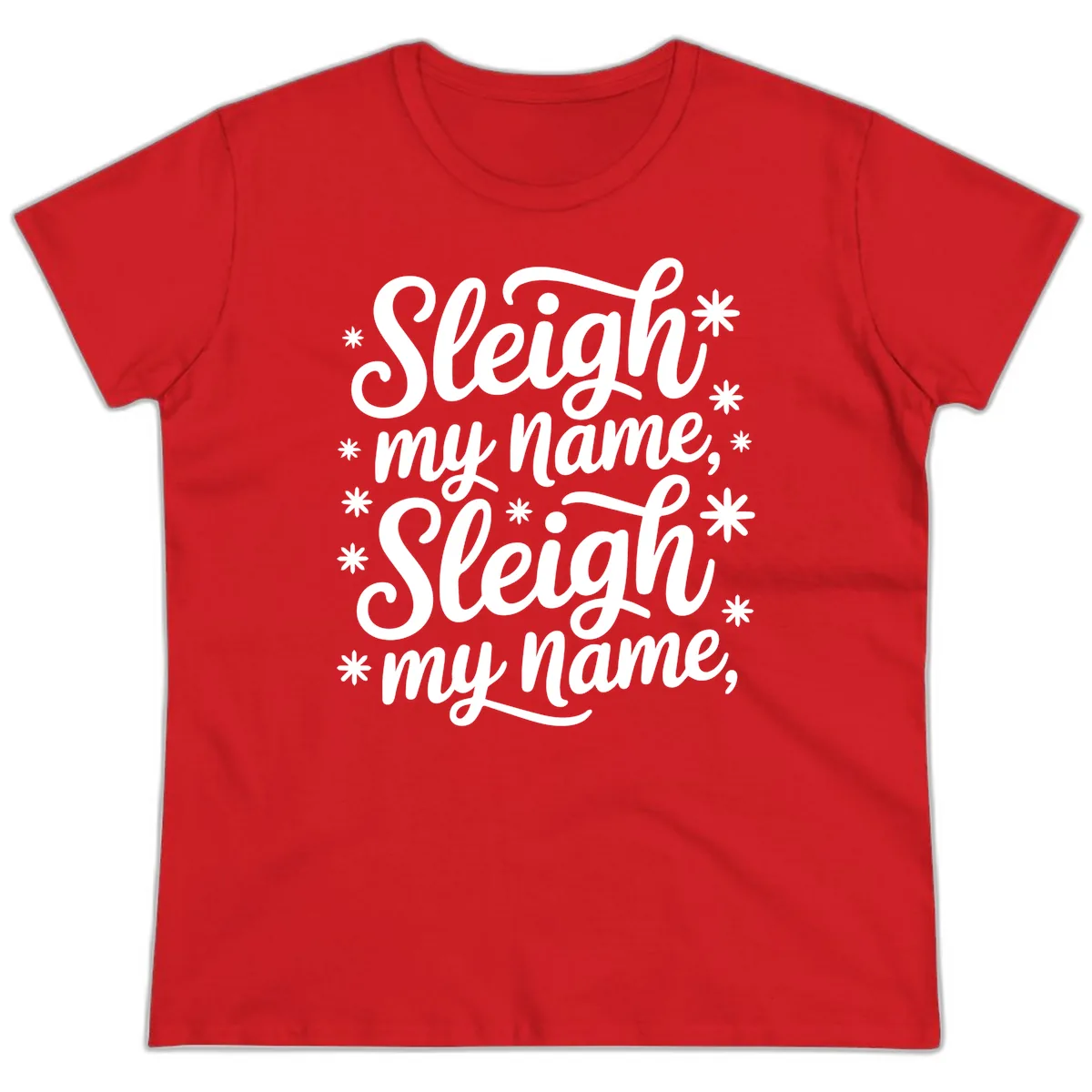 Sleigh My Name Christmas Typography Ladies Tee in Red