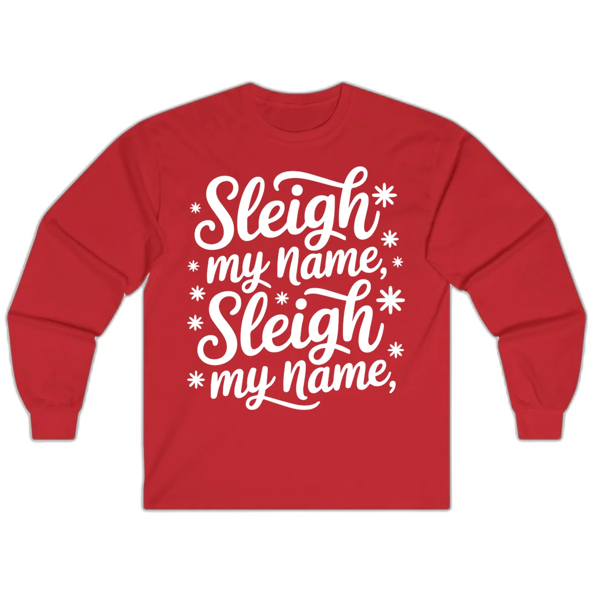 Sleigh My Name Christmas Typography Long Sleeve in Red
