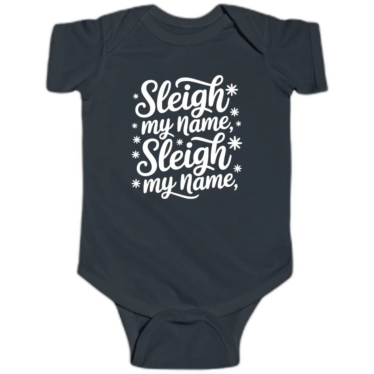 Sleigh My Name Christmas Typography Baby Onesie in Black