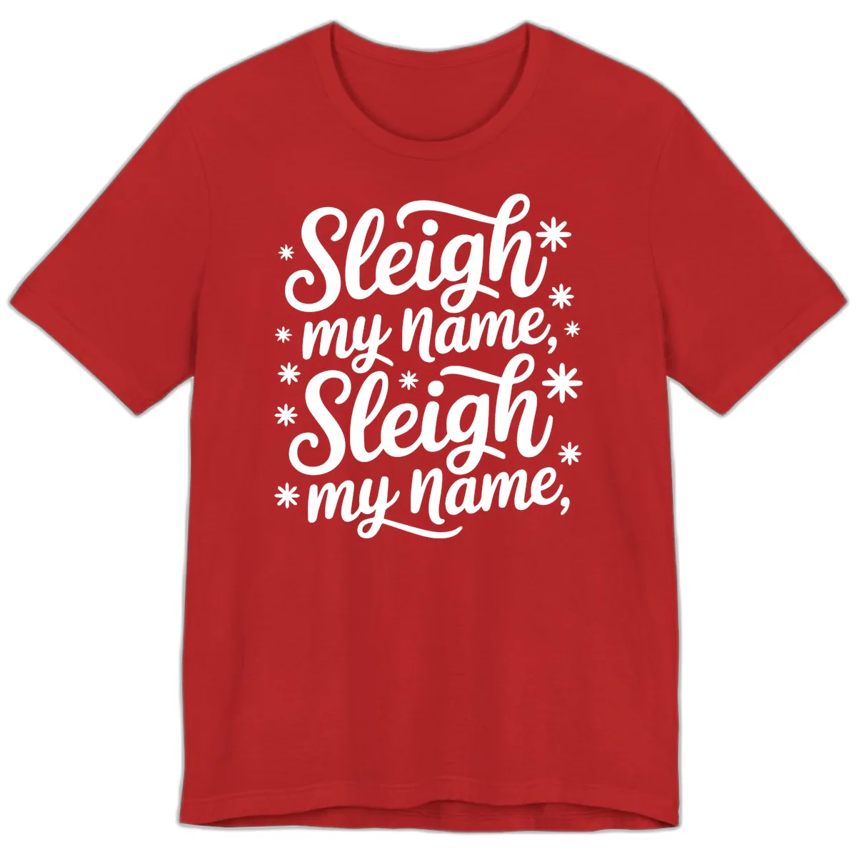 Sleigh My Name Christmas Typography Premium T-Shirt in Red