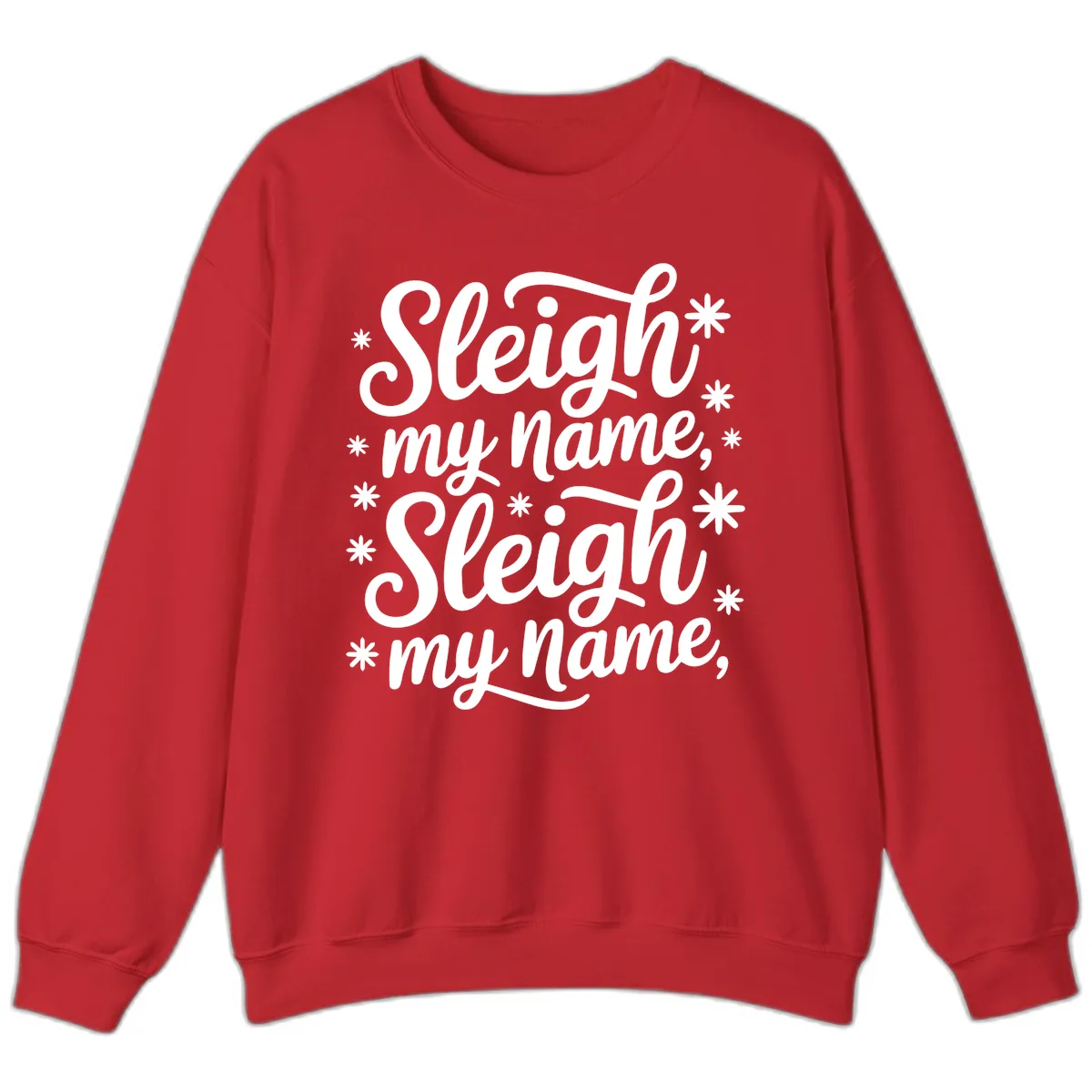 Sleigh My Name Christmas Typography Sweatshirt in Red