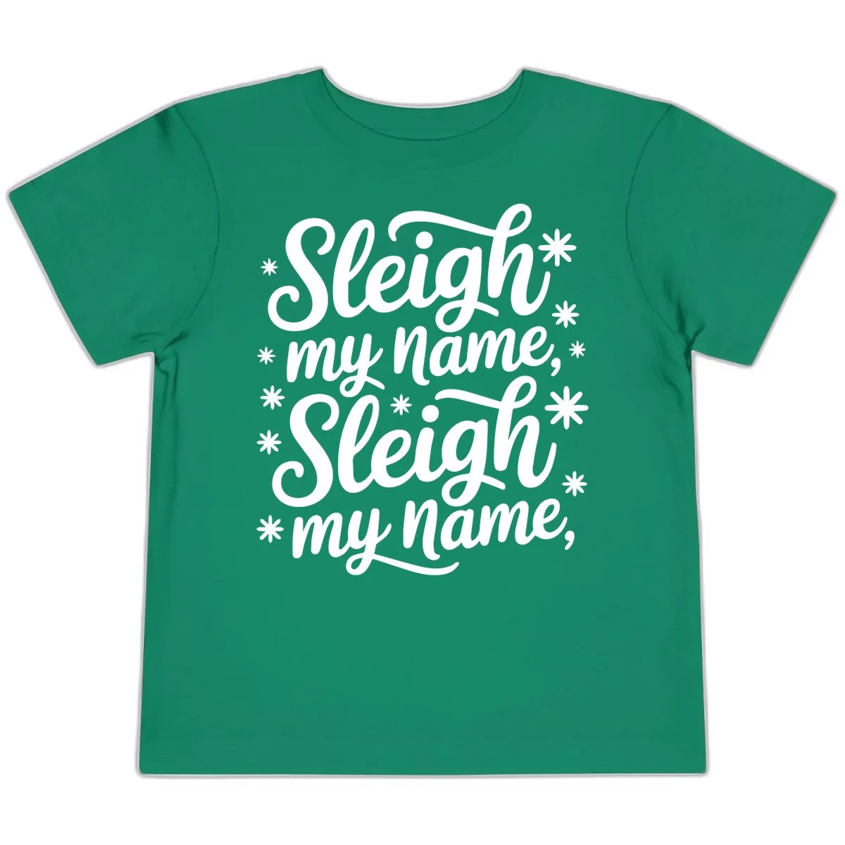 Sleigh My Name Christmas Typography Toddler T-Shirt in Kelly